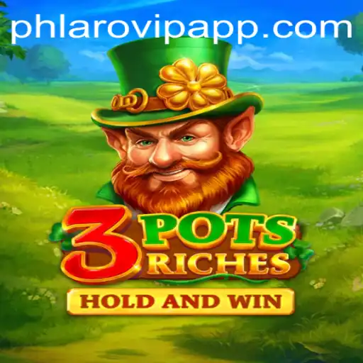 The Exciting World of 3potsRiches and Phlaro VIP App