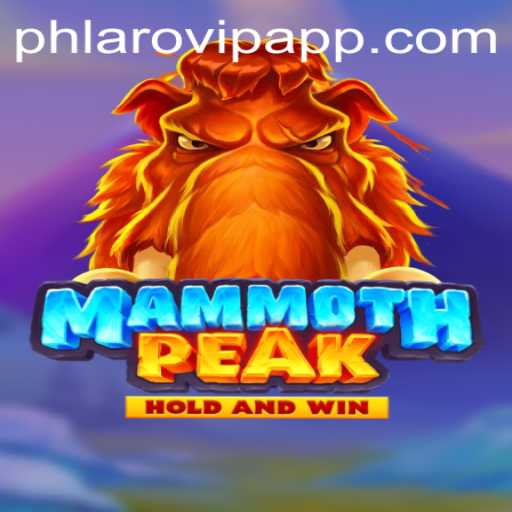 Exploring the Thrills of MammothPeak: Dive into the Adventure with Phlaro VIP App