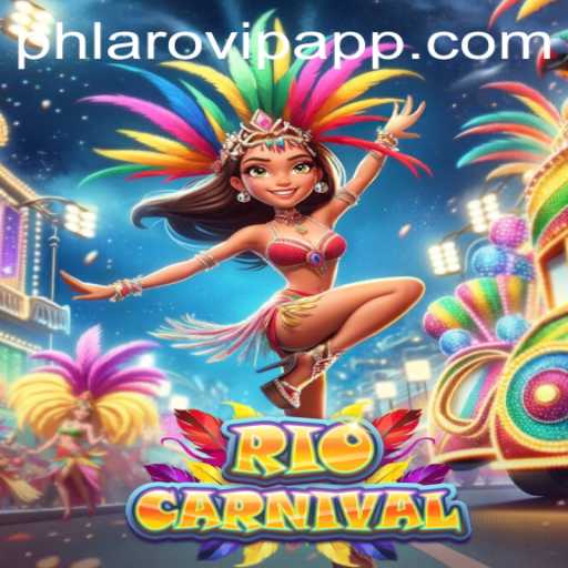 Unveiling RioCarnival: Immerse Yourself in the Vibrant World of Phlaro VIP App